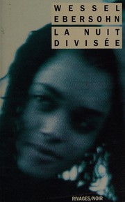 Cover of La Nuit divisée by Wessel Ebersohn