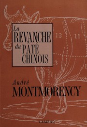 Front cover of La revanche du pate chinois by Andre Montmorency
