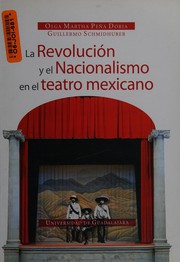 Front cover of La revolución y el nacionalismo en el teatro mexicano by Olga Martha Peña Doria