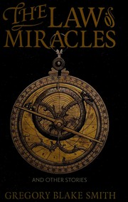 Front cover of The law of miracles by Gregory Blake Smith