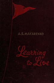 Front cover of Learning to Live by Anton Semenovich Makarenko