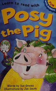 Front cover of Learn to read with Posy the pig by Sue Graves
