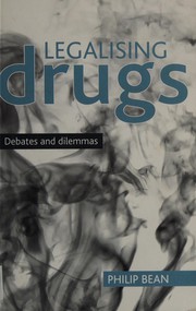 Front cover of Legalising Drugs by Philip Bean