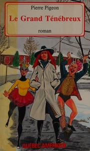 Front cover of Le grand ténébreux by Pierre Pigeon