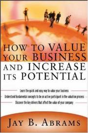 Front cover of How to Value Your Business and Increase Its Potential by Jay B. Abrams