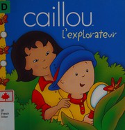 Front cover of L'explorateur by Sarah Margaret Johanson