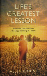 Front cover of Life's greatest lesson by Allen R. Hunt
