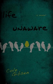 Cover of Life Unaware by Cole Gibsen