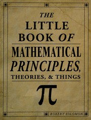 Front cover of The little book of mathematical principles, theories, & things by Robert Solomon
