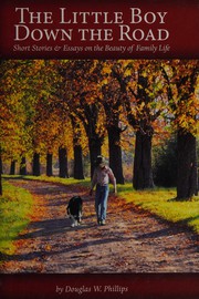 Front cover of The little boy down the road by Douglas W. Phillips