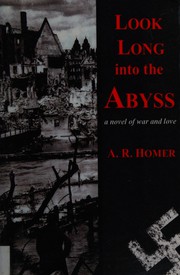 Front cover of Look long into the abyss by A. R. Homer