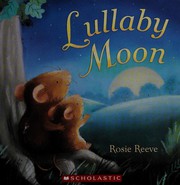 Cover of Lullaby Moon by Rosie Reeve