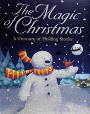 Front cover of The magic of Christmas by Unknown