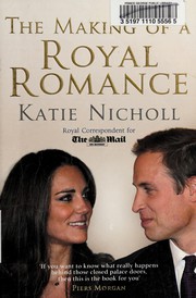 Front cover of The making of a royal romance by Katie Nicholl
