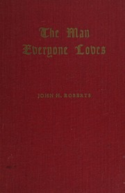 Cover of The man everyone loves by Roberts, John H.