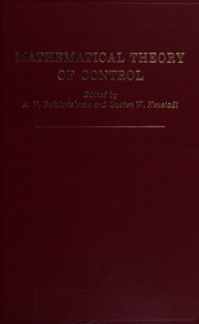 Front cover of Mathematical theory of control by Conference on the Mathematical Theory of Control University of Southern California 1967.