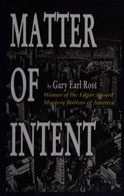 Front cover of Matter of intent by Gary Earl Ross