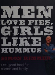 Front cover of Men love pies, girls like hummus by Simon Rimmer