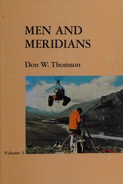 Front cover of Men and meridians by Don W. Thomson