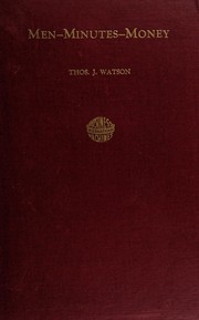 Front cover of Men--minutes--money by Thomas John Watson, Sr.