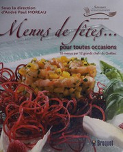 Front cover of Menus de fêtes-- pour toutes occasions by André-Paul Moreau