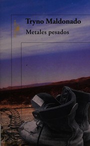 Front cover of Metales pesados by Tryno Maldonado