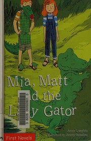 Front cover of Mia, Matt and the Lazy Gator by Annie Langlois