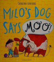 Front cover of Milo's dog says moo! by Catalina Echeverri