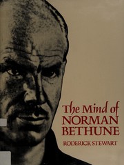 Front cover of The Mind of Norman Bethune by Roderick Stewart