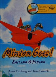 Front cover of Minton goes! by Anna Fienberg
