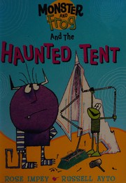 Front cover of Monster and Frog and the haunted tent by Rose Impey