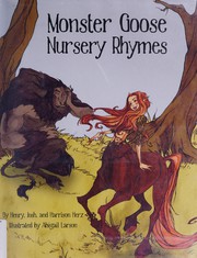 Front cover of Monster goose nursery rhymes by Henry Herz