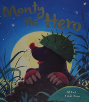 Cover of Monty the hero by Steve Smallman