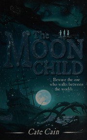 Cover of The moon child by Cate Cain