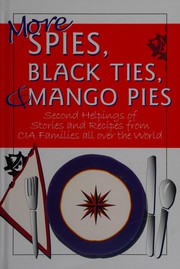 Front cover of More spies, black ties & mango pies by United States. Central Intelligence Agency. Family Advisory Board
