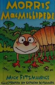 Cover of Morris MacMillipede by Mick Fitzmaurice