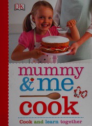 Front cover of Mummy & me cook by Carrie Love