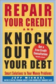 Front cover of Repair Your Credit and Knock Out Your Debt by Jeff Michael