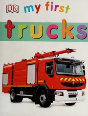 Front cover of My first trucks by Davis, Sarah (Writer of children's books)