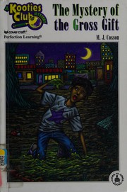 Front cover of The mystery of the gross gift by M. J. Cosson