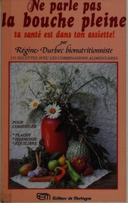 Front cover of Ne parle pas la bouche pleine-- by Régine Durbec