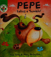 Front cover of Pepe Takes a Tumble by Kes Gray