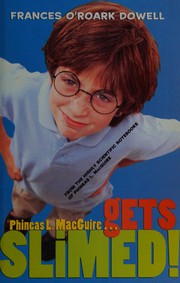 Front cover of Phineas L. MacGuire-- gets slimed! by Frances O'Roark Dowell
