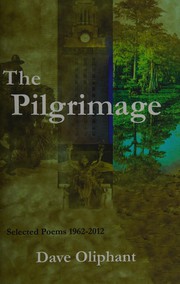 Cover of The pilgrimage by Dave Oliphant
