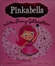 Cover of Pinkabella and the fairy goldmother by Gillian Rogerson