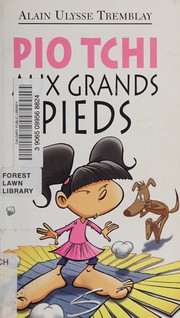Front cover of Pio Tchi aux grands pieds by Alain Ulysse Tremblay