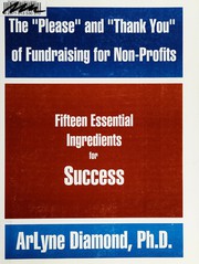 Front cover of The "please" and "thank you" of fundraising for non-profits by ArLyne Diamond