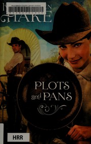 Cover of Plots and pans by Kelly Eileen Hake