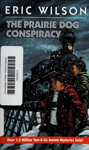 Front cover of The prairie dog conspiracy by Eric Wilson