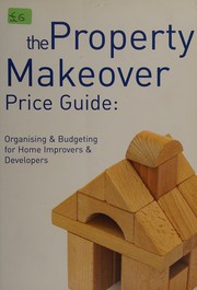 Front cover of The property makeover price guide by Royal Institution of Chartered Surveyors. Building Cost Information Service